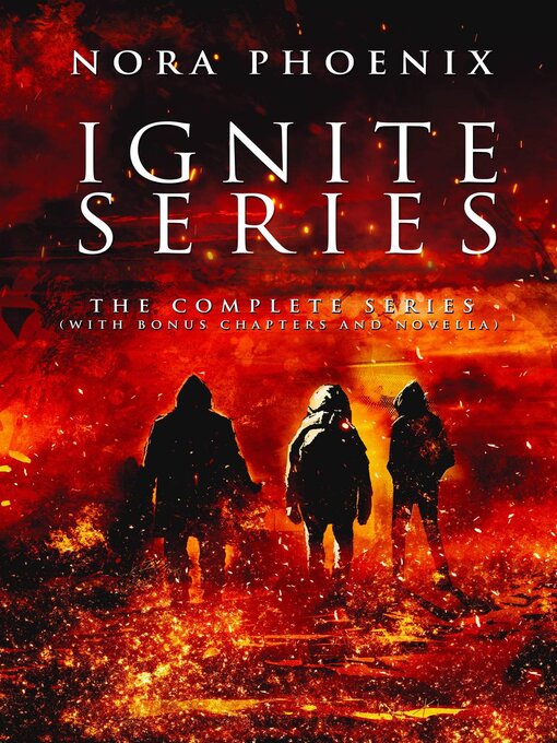 Title details for Ignite: The Complete Series by Nora Phoenix - Available